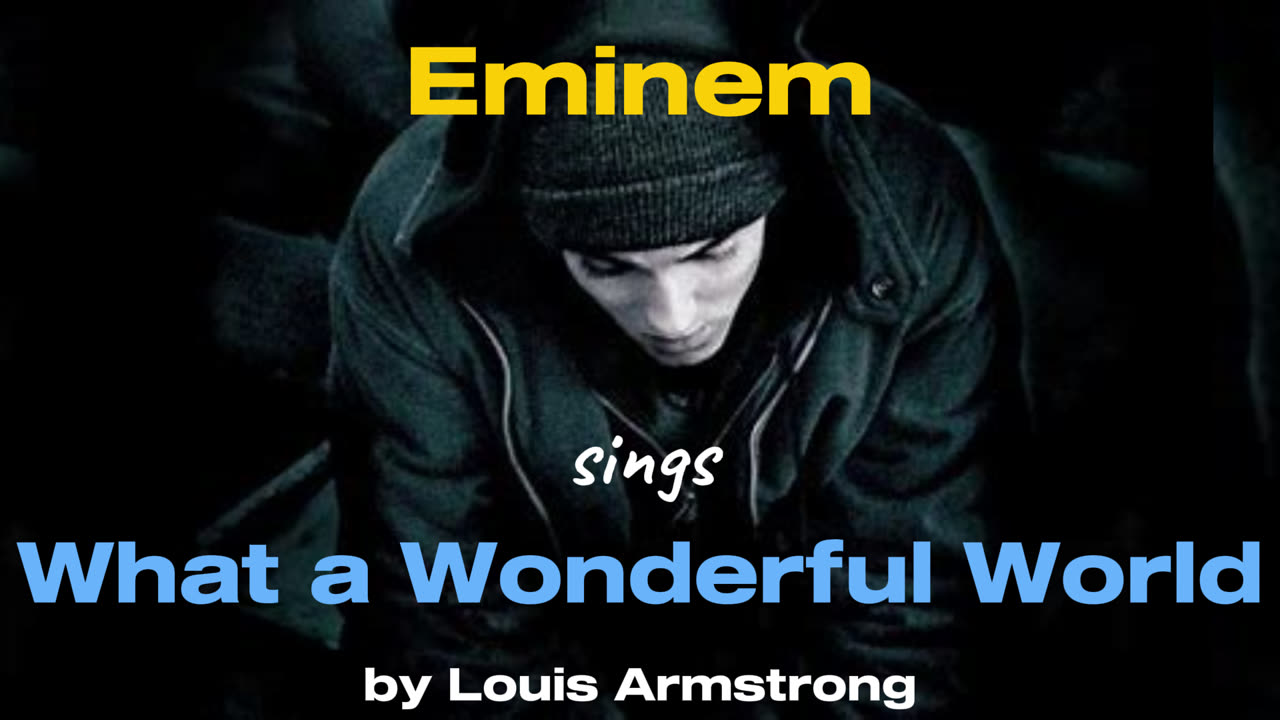 Eminem sings What A Wonderful World by Louis Armstrong [AI Voice Cover]