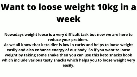 Want to loose weight 10kg in a week