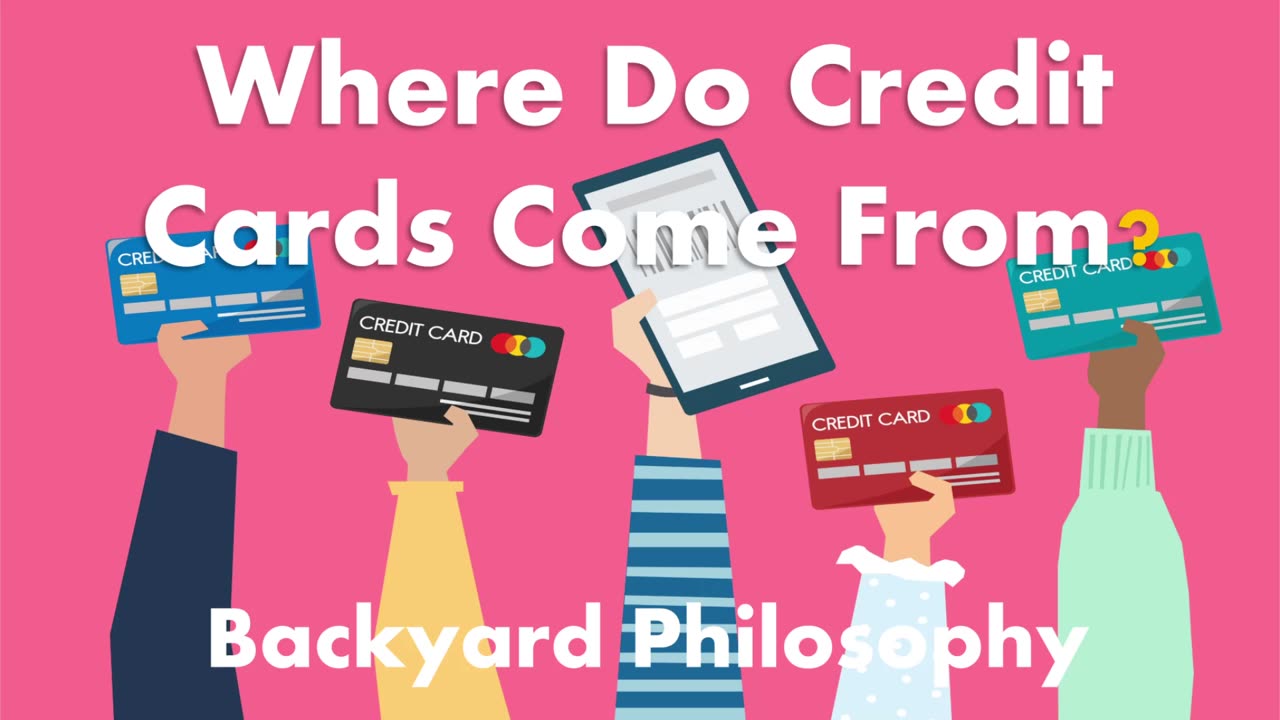 Where Do Credit Cards Come From?