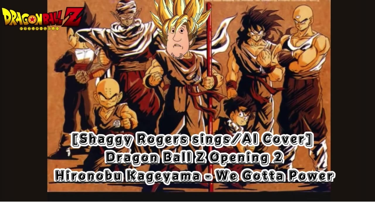 [Shaggy Rogers sings/AI Cover] Dragon Ball Z Opening 2 | Hironobu Kageyama - We Gotta Power