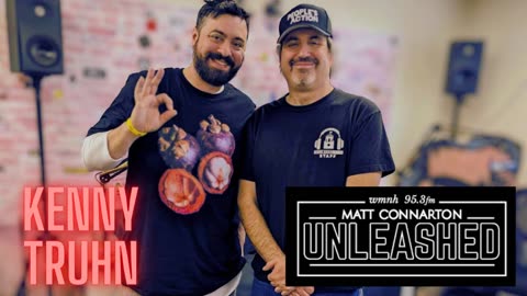 Matt Connarton Unleashed: Kenny Truhn