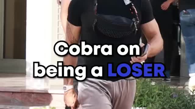 cobra on being a loser