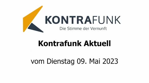 Kontrafunk Aktuell vom Dienstag 9. Mai 2023