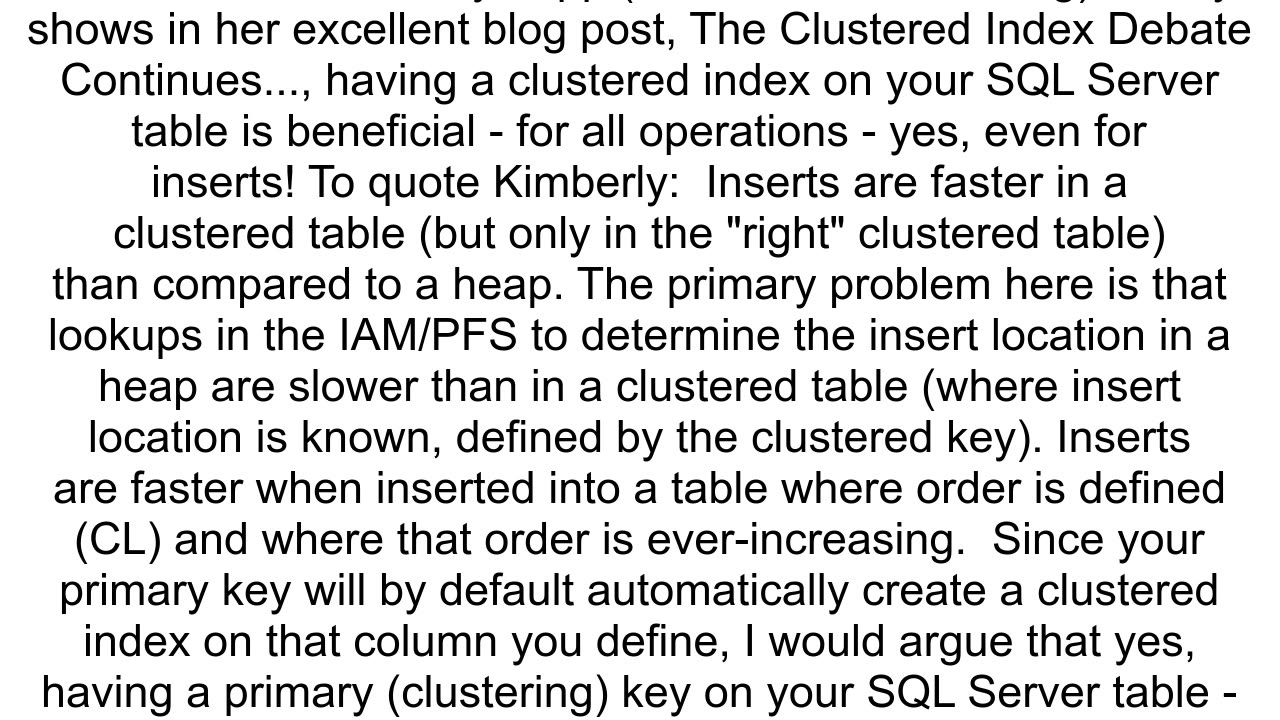 SQL Server table or likely any SQL table Does not having a primary key impact performance