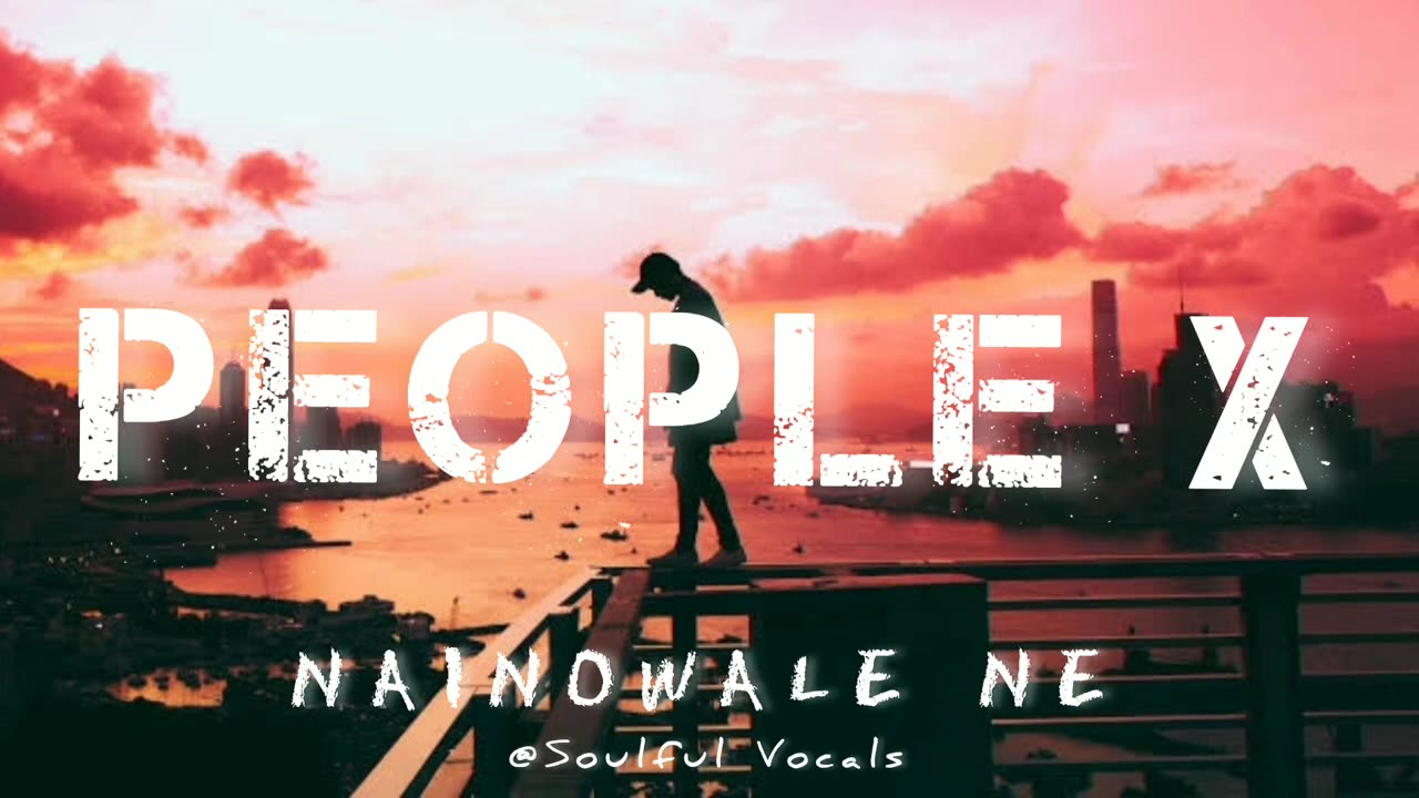 X Nainowale Ne (chillout mashup) 2023 Viral Song