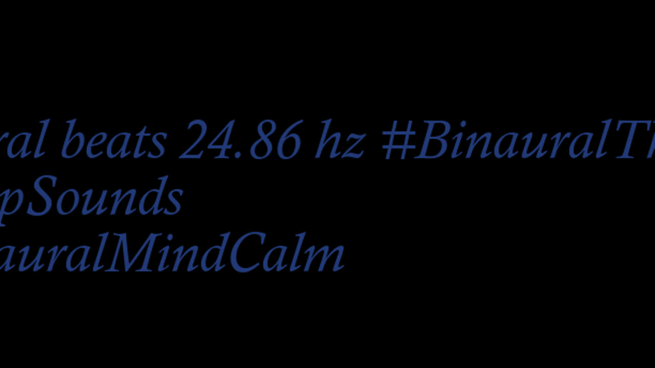 binaural_beats_24.86hz_RelaxingBinaural SoundTherapy DeepSleepBinaural