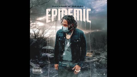 Money Man - Epidemic Mixtape
