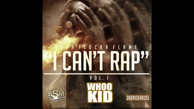 Waka Flocka - I Can't Rap Vol. 1 Mixtape