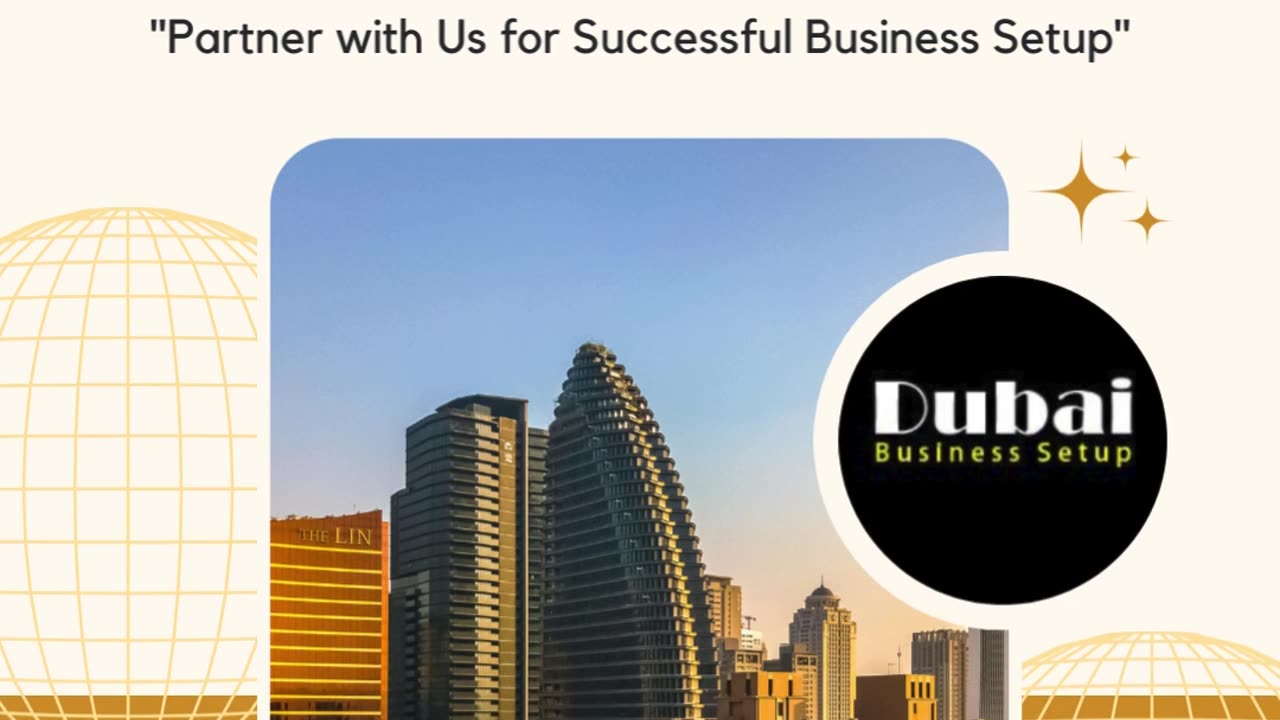 Dubai Business Setup - Business Setup Consultants in Dubai, UAE