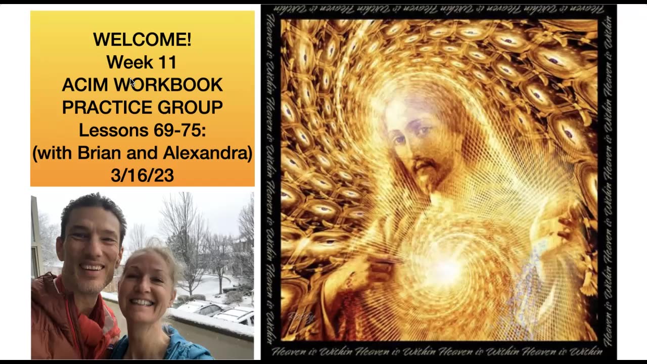 Week 11 Lessons 69-75 ACIM WB Practice Group 3/16/23