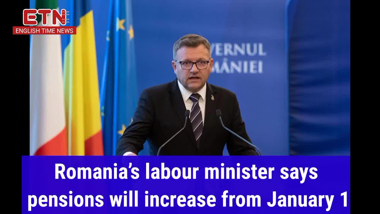 Romania labour minister says pensions will increase from January 1, Romania News, English time news