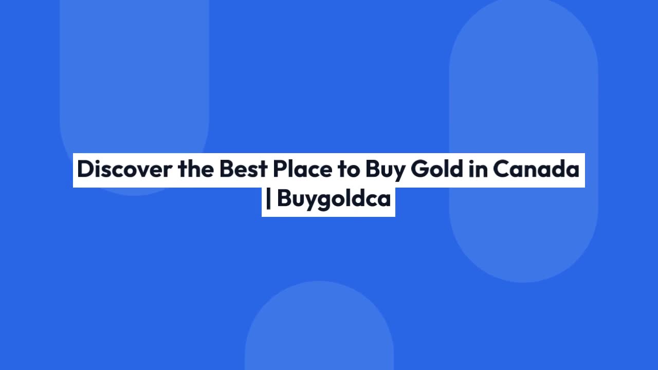 Discover the Best Place to Buy Gold in Canada | Buygoldca