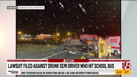 Lawsuit filed against drunk semi driver who hit school bus