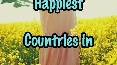 Top 10 Happiest Countries in the World