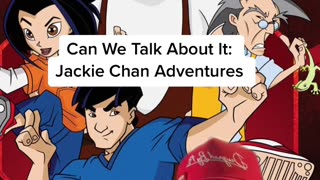 Can We Talk About It: Jackie Chan Adventures