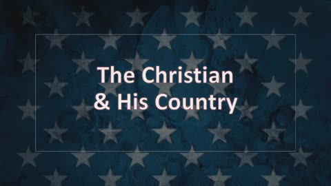 The Christian & His Country