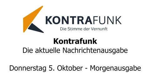 Kontrafunk - Die Aktuelle Nachrichtenausgabe - Donnerstag 05.10.2023 - Morgenausgabe