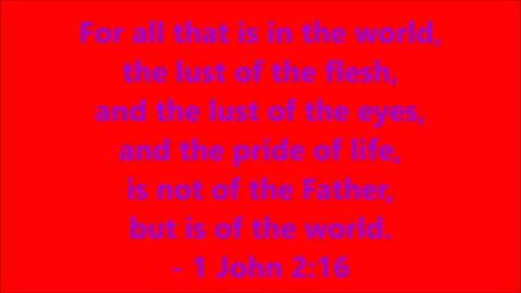 Book of 1st John | Chapter 2 Verse 16 - Holy Bible (KJV) - Scripture with Music