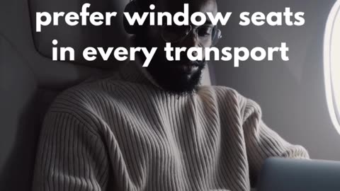 The people who prefer window seats in every transport is... psychology fact