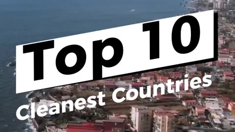 | Top 10 Cleanest Countries | Top 10 Series |