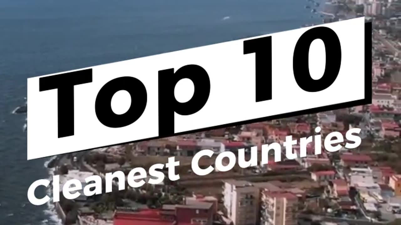 | Top 10 Cleanest Countries | Top 10 Series |