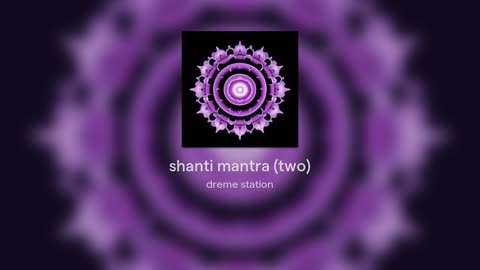 shanti mantra (two)