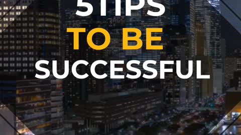 5Tips to be successful