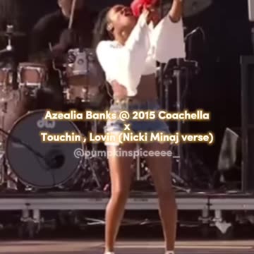 Azealia Banks @ 2015 Coachella x Touchin , Lovin (Nicki Minaj verse)