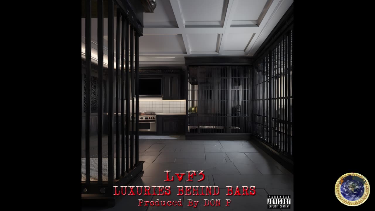 LvF3 - LuXuRiES BEHiND BARS (PRODuCED By DON P)