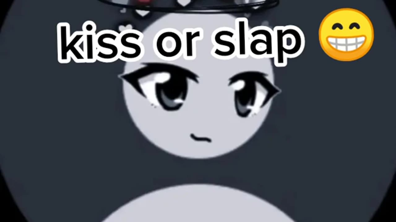 Kiss or slap