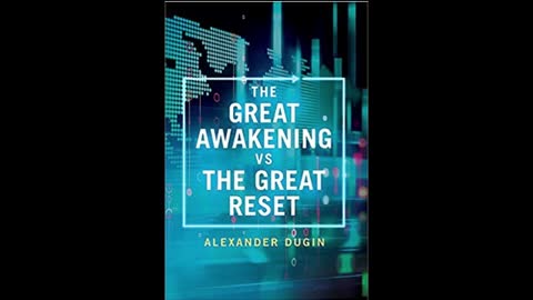 The Great Awakening vs the Great Reset by Alexander Dugin