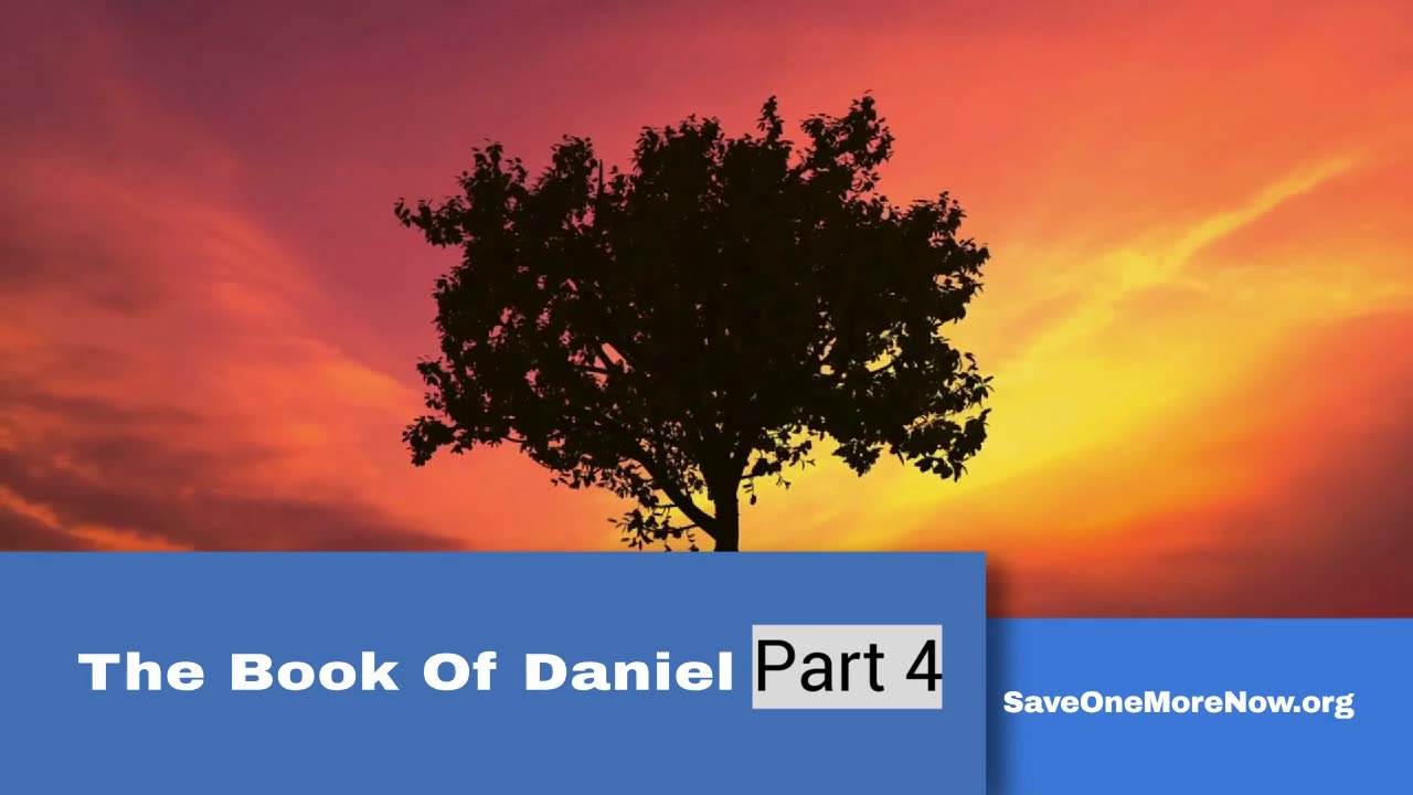 Daniel Part 4 - Save One More Now Radio