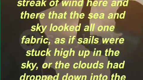 “So fine was the morning except for a streak of wind here and there that the sea and sky