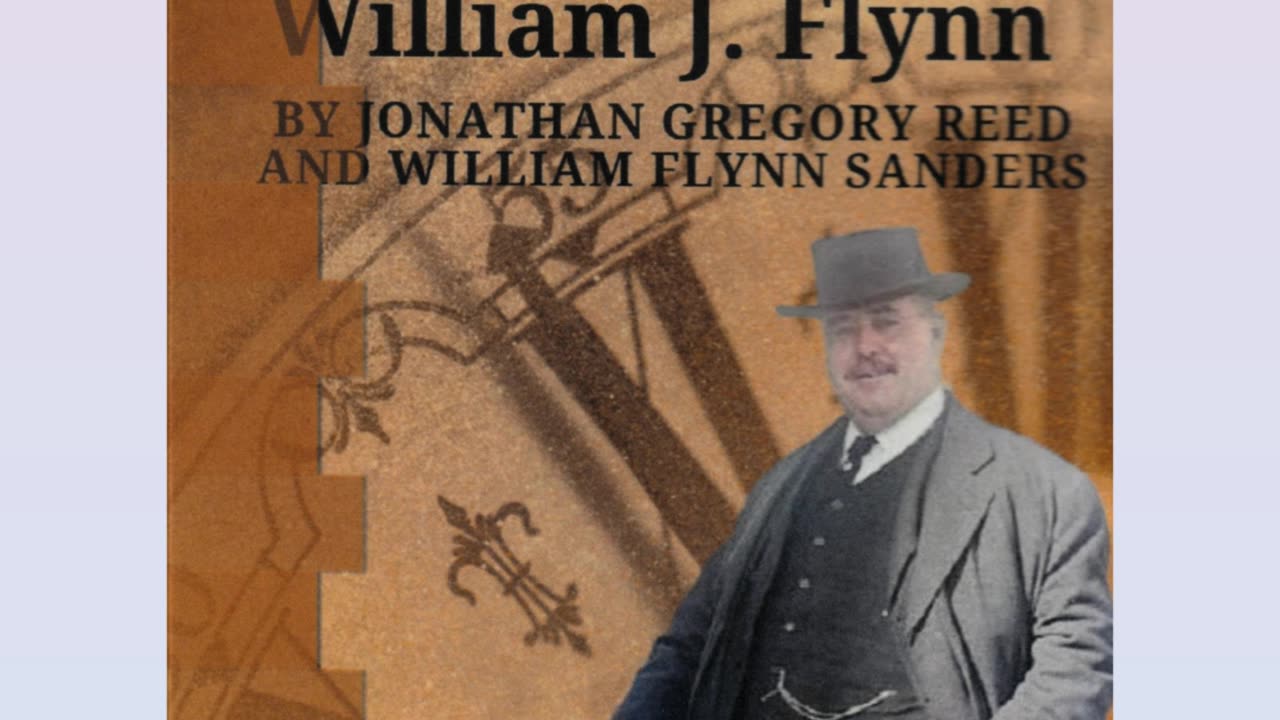 William J. Flynn, America's Sherlock Holmes