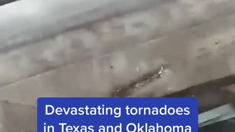 Devastating tornadoes in Texas and Oklahoma