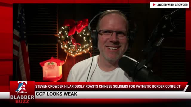 Steven Crowder HILARIOUSLY Roasts Chinese Soldiers For Pathetic Border Conflict