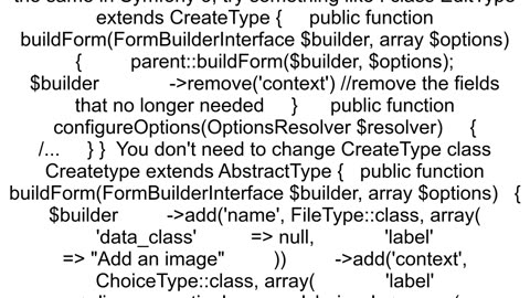 how to show specific field of a form for 39create39 and 39edit39 action Symfony3