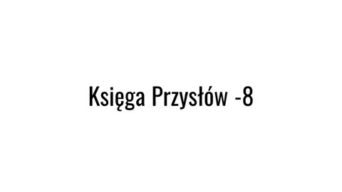 Księga Przysłów -8