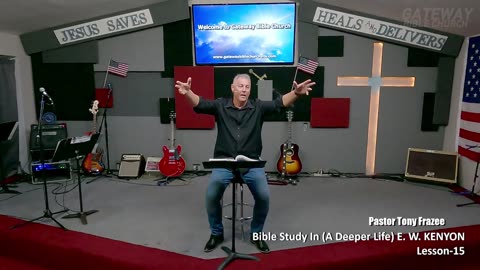 Bible Study With E. W. KENYON Lesson-15 (Gateway Bible Church) 9am 2024-08-04