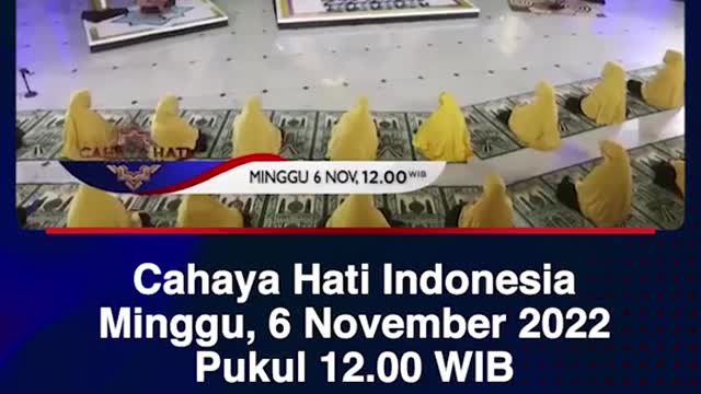 Cahaya Hati IndonesiaMinggu, 6 November 2022Pukul 12.00 WIB