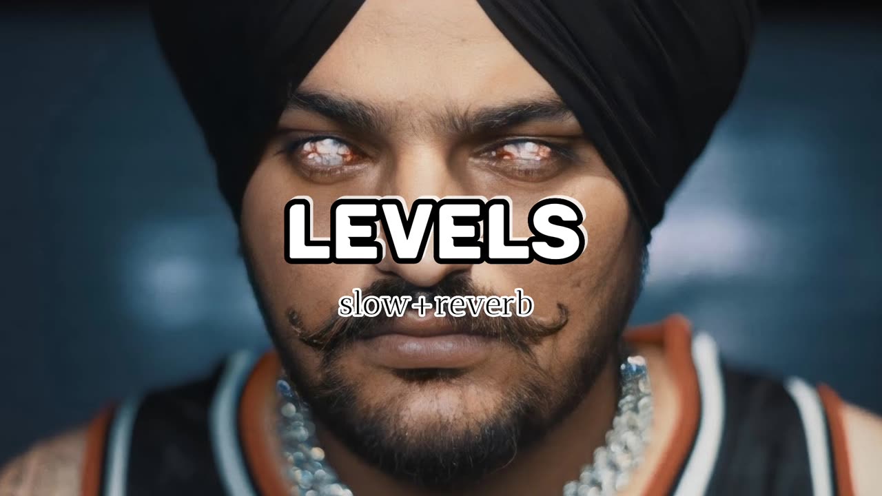 Levels | Slowed+Reverb| Sidhu Moose wala|