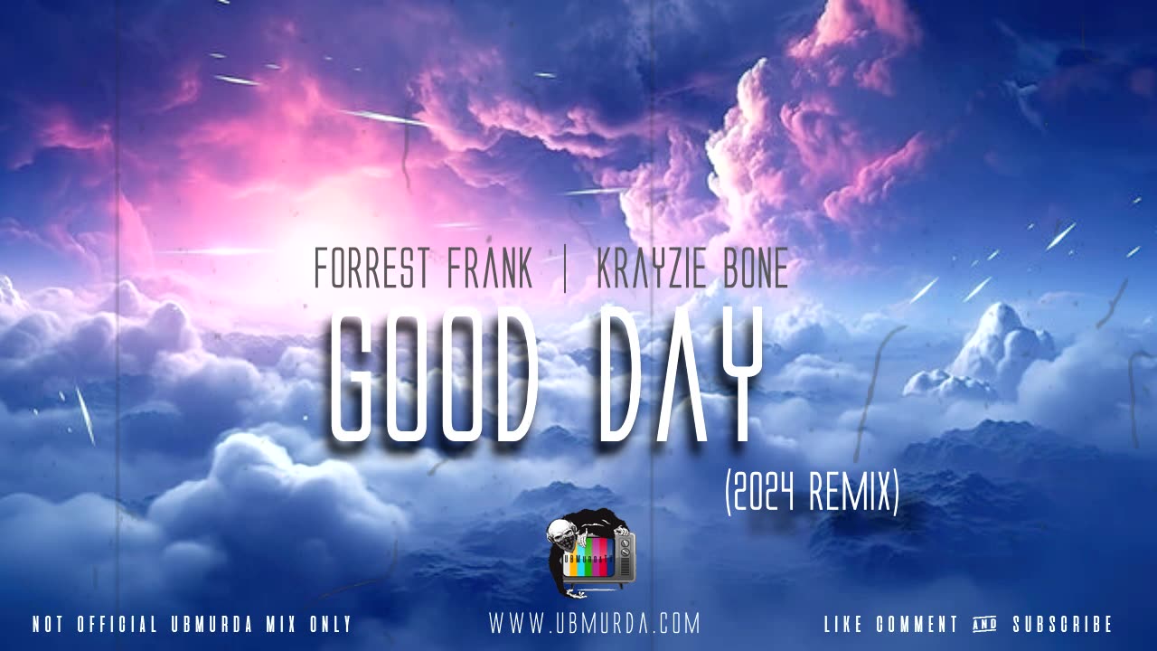 Forrest Frank | Krayzie Bone - Good Day (2024 Remix)