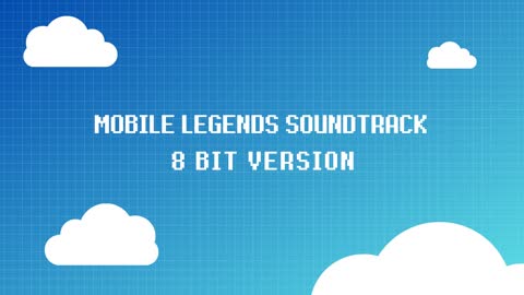 mobile legends soundtrack (8 bit)