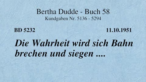 BD 5232 - DIE WAHRHEIT WIRD SICH BAHN BRECHEN UND SIEGEN ....
