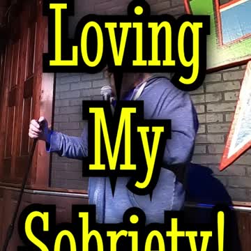 Being Sober is SO Awesome! Stand-Up Comedy