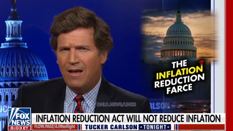 Tucker Carlson: Congress Passed a Bill To Reduce Inflation & Caused More Inflation - 8/17/22