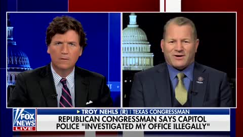 Rep. Troy Nehls on Tucker Carlson discussing Capitol Police Surveillance