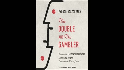 The Double and The Gambler by Fyodor Dostoevsky Audiobook PART 3/3