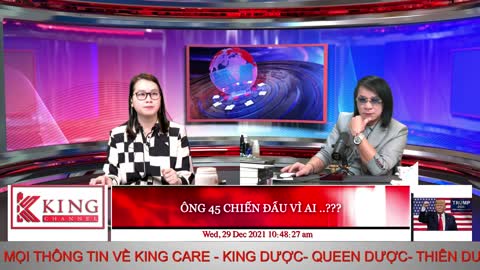ÔNG 45 CHIẾN ĐẤU VÌ AI ..??? - 12/29/2021 - King Channel - Old2024 Channel