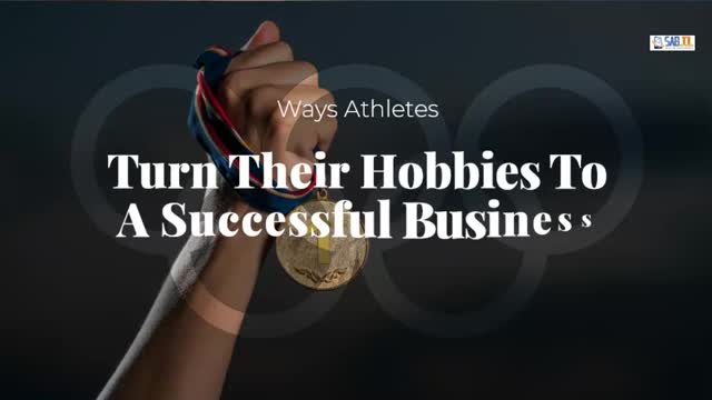 Ways Athletes Turn Their Hobbies To A Successful Business